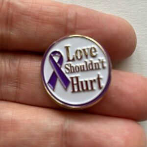 Love Shouldn't Hurt 1 inch  Lapel set of 25 pieces, Awareness, Fundraising